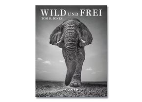 Tom D. Jones: Wild und Frei. Kunth-Verlag 2023, ISBN 978 3 96965 149 0